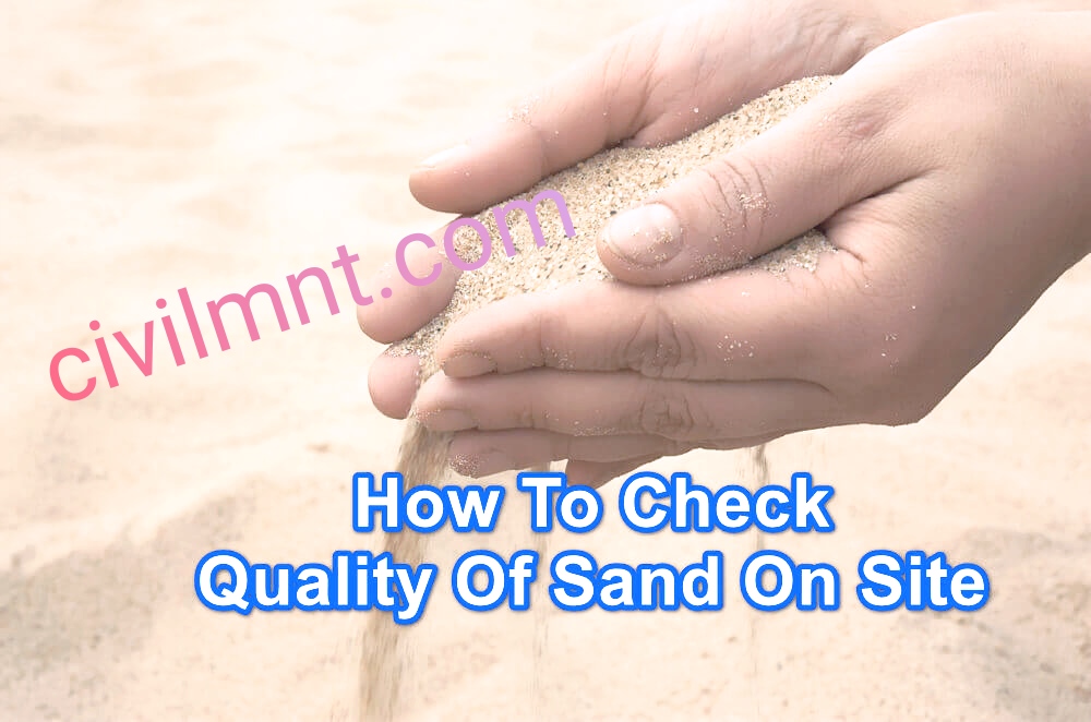 How to Check Quality of Sand on Site?