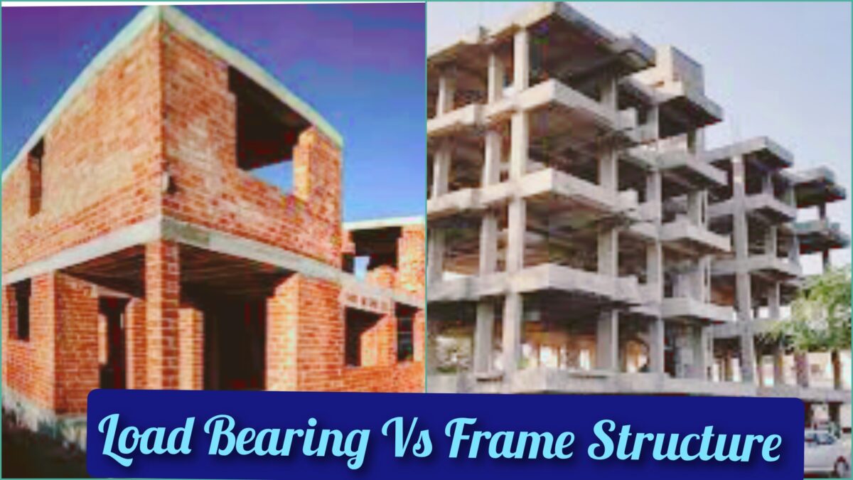 Loading Bearing Structure Vs Frame Structure: Differences