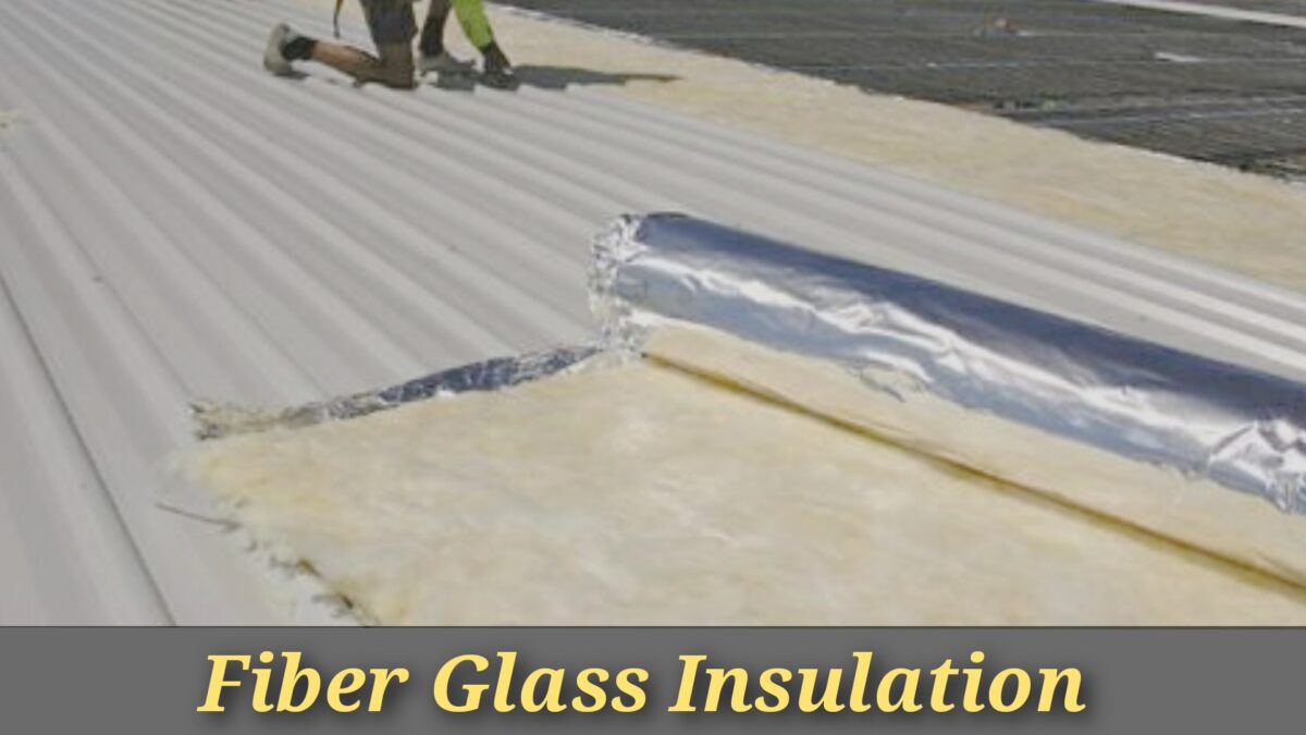 Fiber Glass Insulation