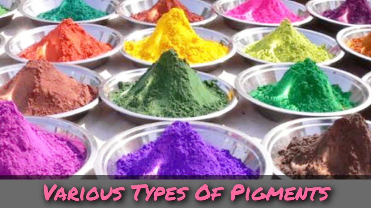 Various types of pigments 