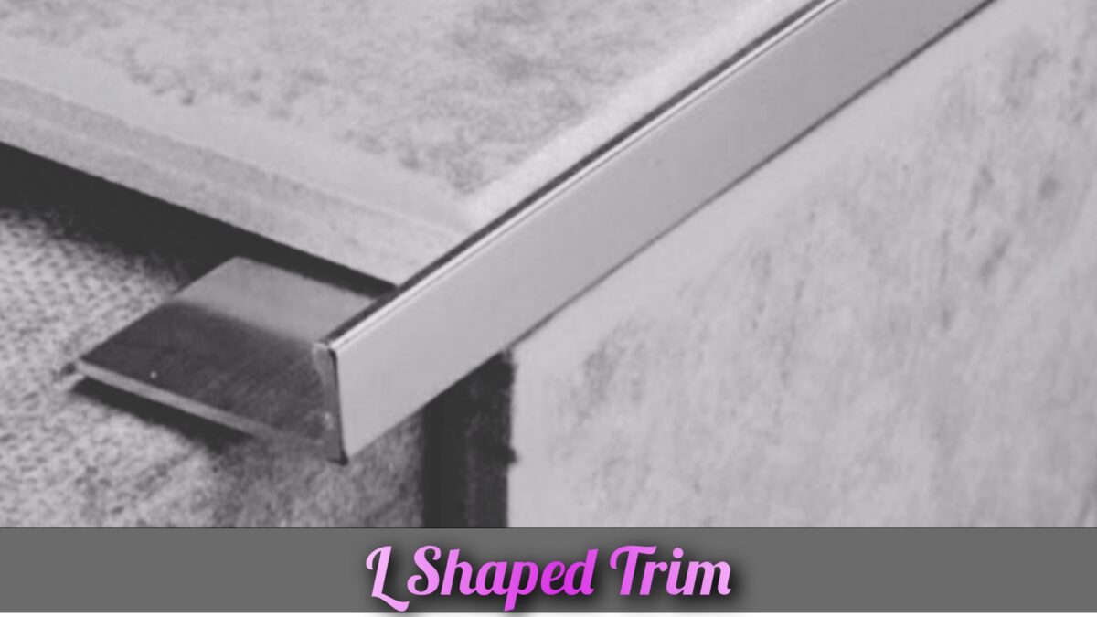 L Shaped Tile Trim