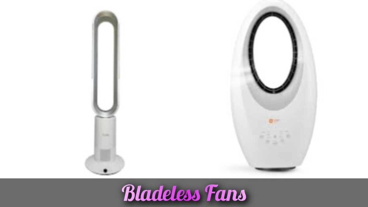 Bladeless Fans