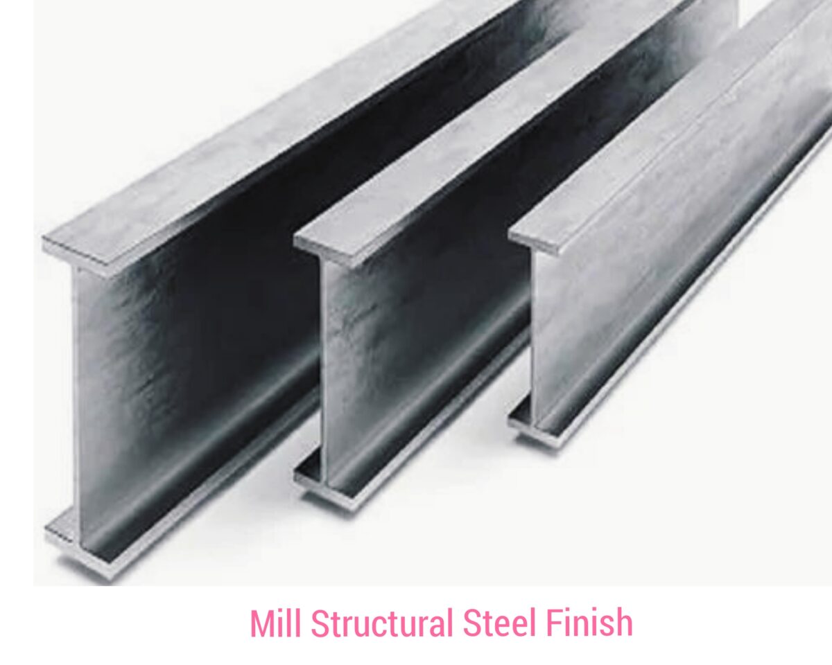 Mill Structural Steel Finish